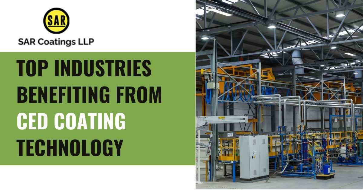 Top Industries Benefiting from CED Coating Technology
